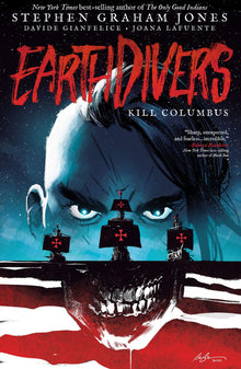Earthdivers Vol.1 Kill Columbus