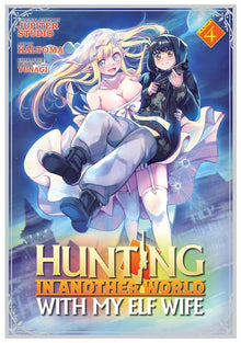 Hunting in Another World with My Elf Wife Vol. 4