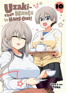 Uzaki-Chan Wants to Hang Out Vol. 10