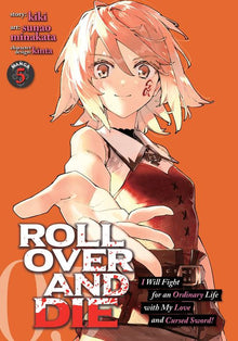 Roll Over and Die I Will Fight for an Ordinary Life with My Love and Cursed Sword Vol. 5
