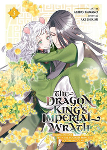 The Dragon King's Imperial Wrath Falling in Love with the Bookish Princess of the Rat Clan Vol. 3