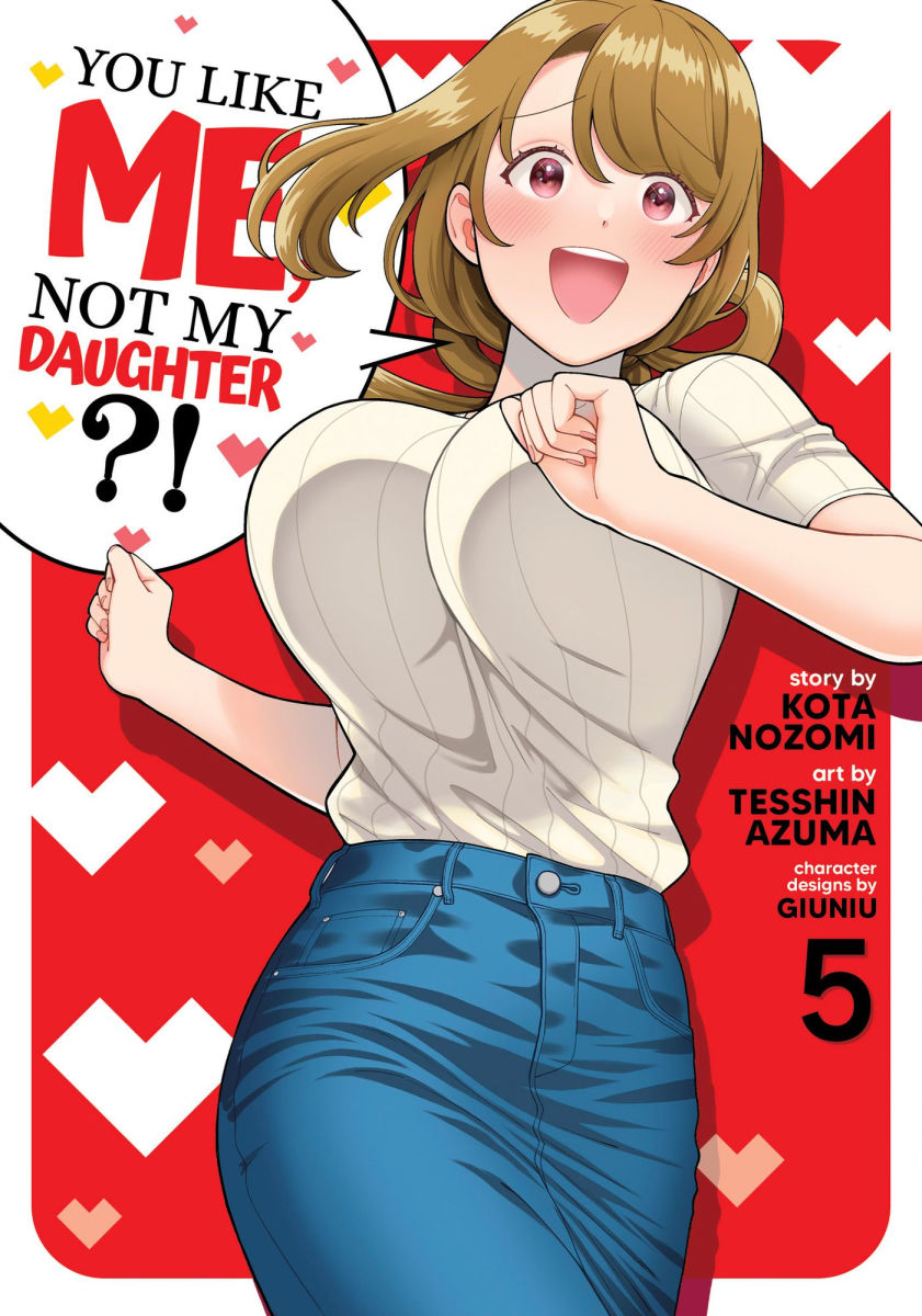 You Like Me Not My Daughter? Vol. 5