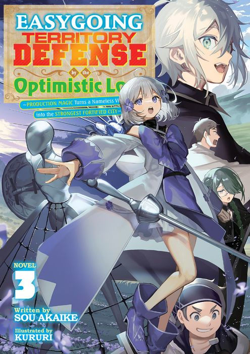 Easygoing Territory Defense by the Optimistic Lord Production Magic Turns a Nameless Village Into the Strongest Fortified City (Light Novel) Vol.3