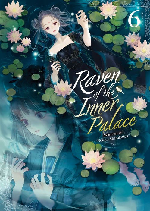 Raven of the Inner Palace (Light Novel) Vol.6