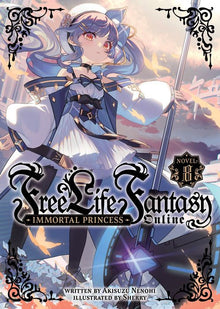 Free Life Fantasy Online Immortal Princess (Light Novel) Vol.8