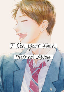 I See Your Face Turned Away Vol.2