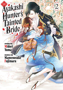 The Ayakashi Hunter's Tainted Bride Vol.2