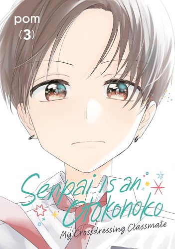 Senpai Is an Otokonoko My Crossdressing Classmate Vol.3