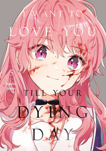 I Want to Love You Till Your Dying Day Vol.5