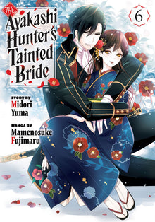 The Ayakashi Hunter's Tainted Bride Vol.6