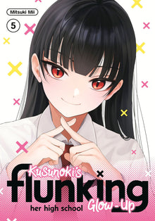 Kusunoki's Flunking Her High School Glow-Up Vol.5