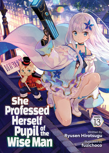 She Professed Herself Pupil of the Wise Man (Light Novel) Vol.13