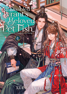 The Disabled Tyrant's Beloved Pet Fish Canji Baojun de Zhangxin Yu Chong Vol. 4