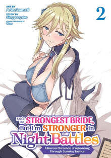 She's the Strongest Bride But I'm Stronger in Night Battles A Harem Chronicle of Advancing Through Cunning Tactics Vol. 2