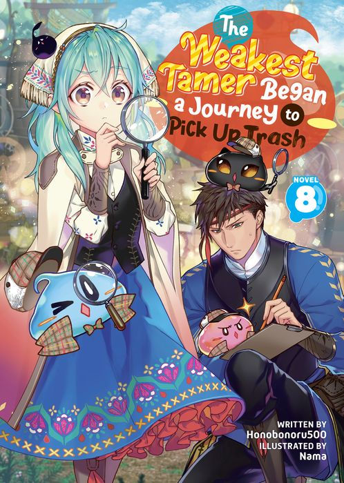 The Weakest Tamer Began a Journey to Pick Up Trash (Light Novel) Vol.8