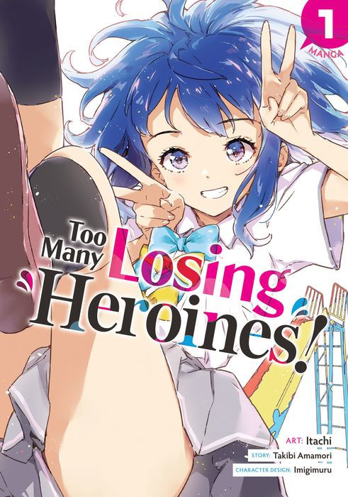 Too Many Losing Heroines Vol. 1