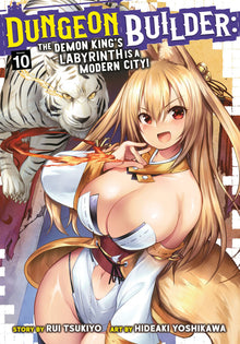 Dungeon Builder The Demon King's Labyrinth Is a Modern City Vol. 10