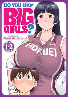 Do You Like Big Girls? Omnibus Vol. 1-2