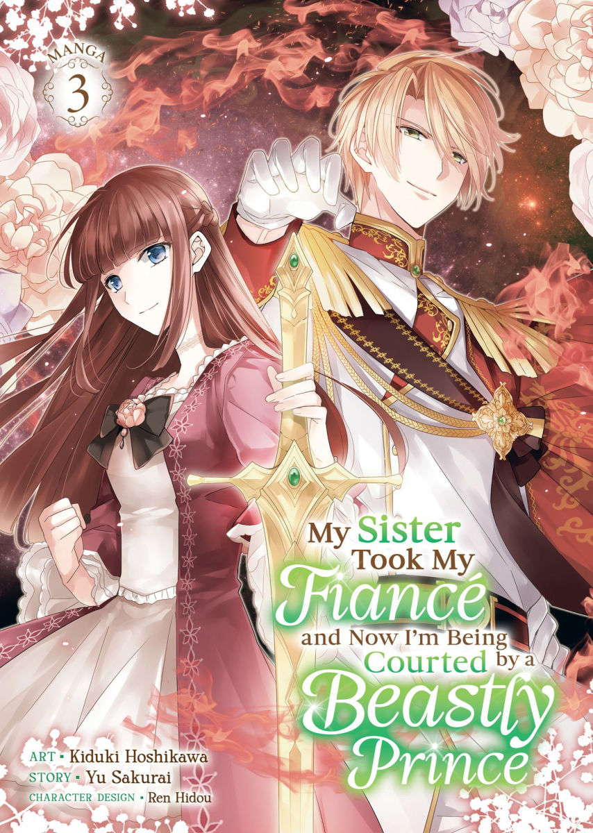 My Sister Took My Fiance and Now I'm Being Courted by a Beastly Prince Vol. 3
