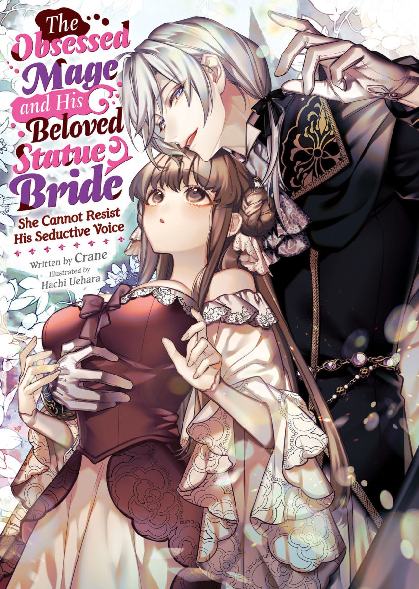 The Obsessed Mage and His Beloved Statue Bride She Cannot Resist His Seductive Voice (Light Novel)