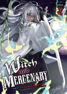 Witch and Mercenary (Light Novel) Vol.2