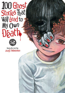 100 Ghost Stories That Will Lead to My Own Death Vol. 2