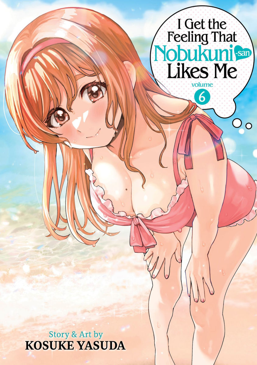I Get the Feeling That Nobukuni-San Likes Me Vol. 6