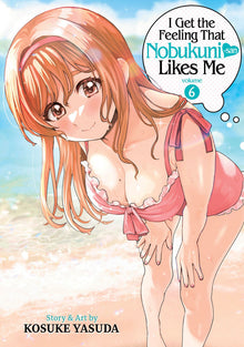 I Get the Feeling That Nobukuni-San Likes Me Vol. 6
