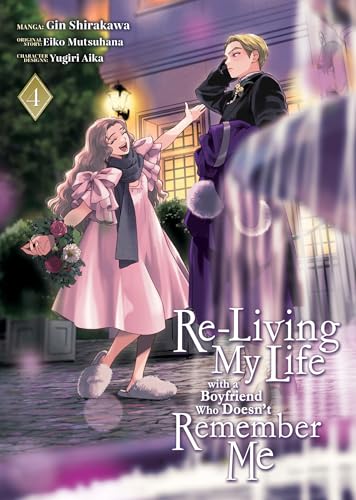 Re-Living My Life with a Boyfriend Who Doesn't Remember Me Vol. 4