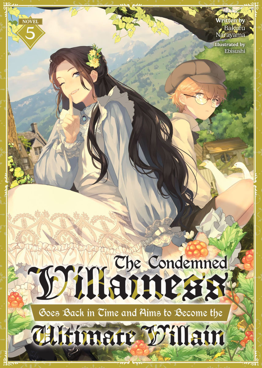 The Condemned Villainess Goes Back in Time and Aims to Become the Ultimate Villain (Light Novel) Vol.5