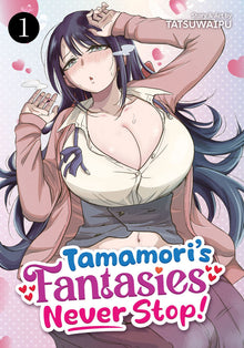Tamamori's Fantasies Never Stop Vol. 1