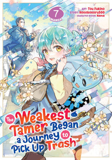 The Weakest Tamer Began a Journey to Pick Up Trash Vol. 7