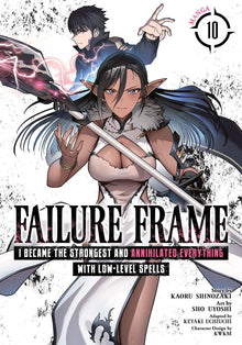 Failure Frame I Became the Strongest and Annihilated Everything with Low-Level Spells Vol. 10