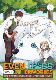 Even Dogs Go to Other Worlds Life in Another World with My Beloved Hound Vol. 5
