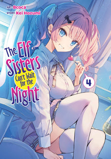 The Elf Sisters Can't Wait for the Night Vol. 4