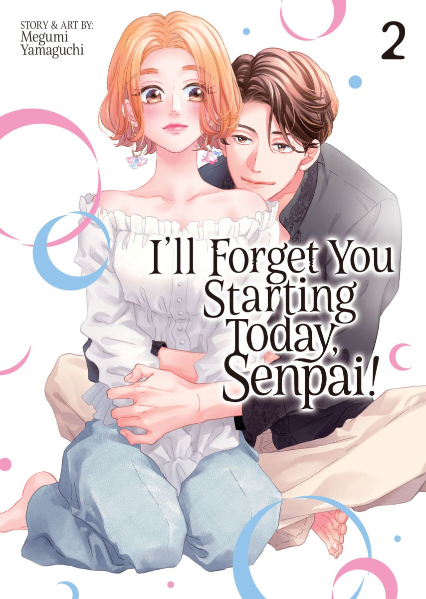 I'll Forget You Starting Today Senpai Vol. 2