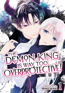 The Demon King Is Way Too Overprotective Vol. 1