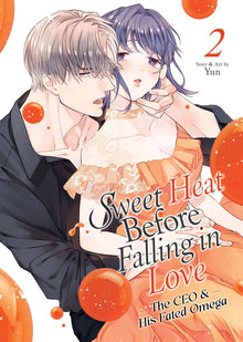 Sweet Heat Before Falling in Love The CEO and His Fated Omega Vol.2