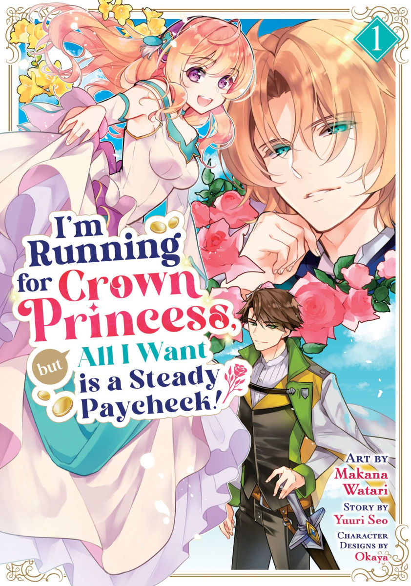 I'm Running for Crown Princess But All I Want Is a Steady Paycheck Vol. 1
