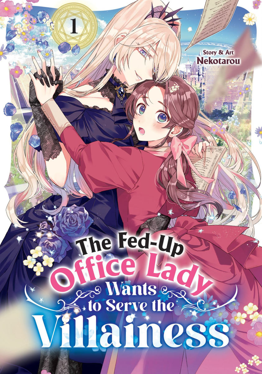 The Fed-Up Office Lady Wants to Serve the Villainess Vol. 1