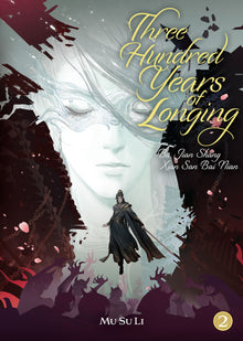 Three Hundred Years of Longing Bu Jian Shang Xian San Bai Nian Vol. 2