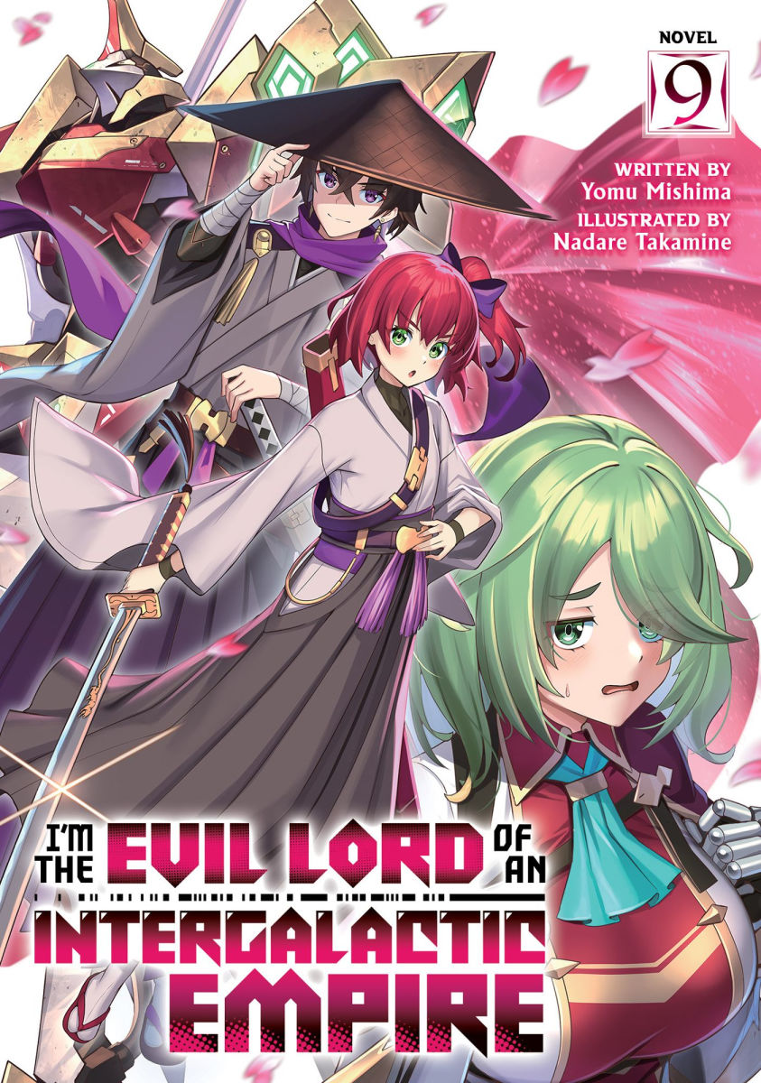 I'm the Evil Lord of an Intergalactic Empire! (Light Novel) Vol.9