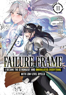 Failure Frame I Became the Strongest and Annihilated Everything with Low-Level Spells Vol. 11