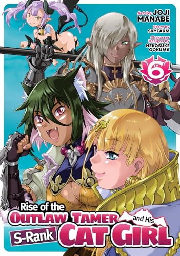 Rise of the Outlaw Tamer and His S-Rank Cat Girl Vol. 6