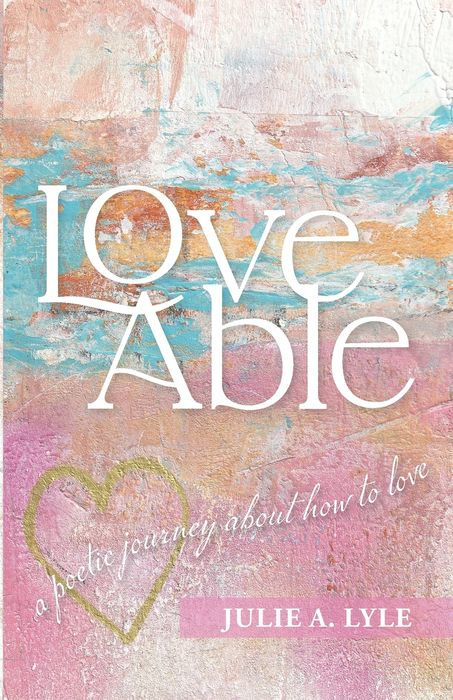 Love Able A Poetic Journey About How to Love