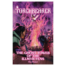 Torchbearer 2E: The Ghost Tower of the Illmyr Fens