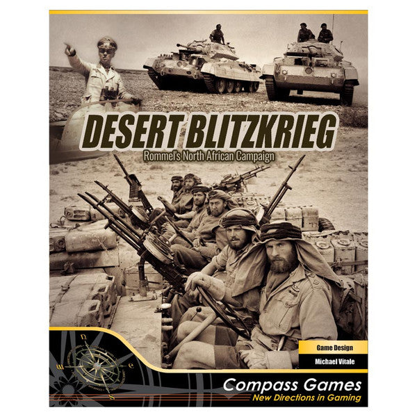 Desert Blitzkrieg: Rommel’s North African Campaign