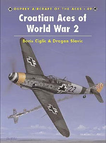 Aircraft of the Aces: Croatian Aces of WWII