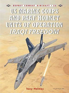 Combat Aircraft: US Marine Corps & RAAF Hornet Units of Operation Iraqi Freedom
