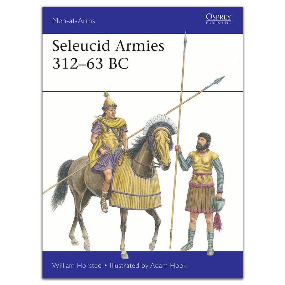 Seleucid Armies 312–63 BC